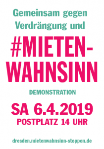  06.042019 Aufruf Dresdens Mietenwahnsinn stoppen Demo um 14 Uhr auf dem Postplatz