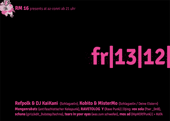 13.12.13. 21:00 Uhr Soli-Konzert mit Refpolk, DJ KaiKani, Kobito & MisterMo.fÃ¼r die RM16 im AZ Conni 